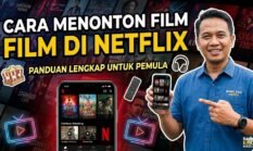 Cara Menonton Film di Netflix: Panduan Lengkap untuk Pemula